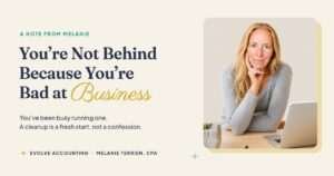 You’re Not Behind Because You’re Bad at Business